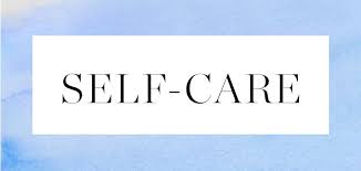 Some New Thoughts on Self Care