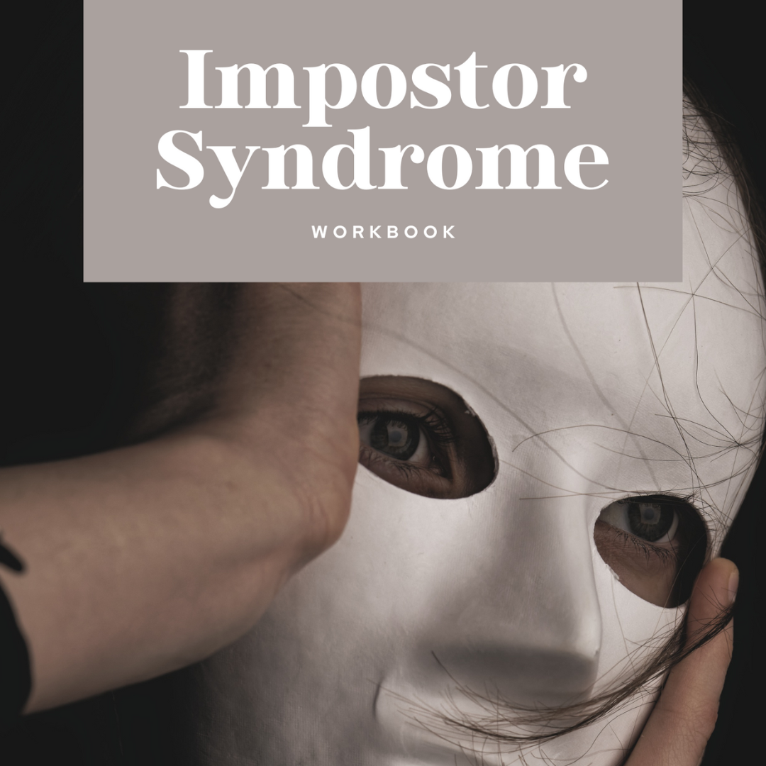 Imposter Syndrome Workbook - Penney Murphy & Associates Imposter Syndrome Workbook Penney Murphy & Associates Counselling Saskatoon Counseling Saskatoon